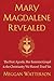 Mary Magdalene Revealed by Meggan Watterson