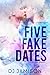 Five Fake Dates