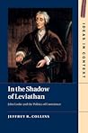 In the Shadow of Leviathan: John Locke and the Politics of Conscience