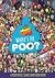 Where's the Poo? A Pooptastic Search and Find Book