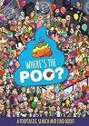 Where's the Poo? A Pooptastic Search and Find Book Where's the Poo? A Pooptastic Search and Find Book