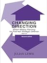 Changing Direction: British Military Planning for Post-War Strategic Defence, 1942-47