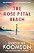 The Rose Petal Beach by Dorothy Koomson