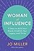 Woman of Influence: 9 Steps...
