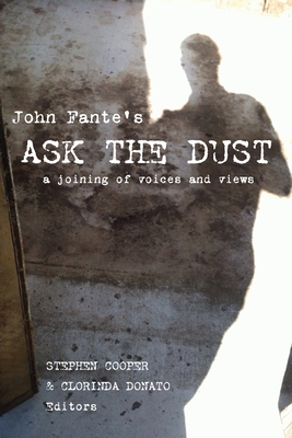 John Fante's Ask the Dust: A Joining of Voices and Views (Paperback)