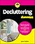 Decluttering For Dummies