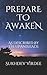 Prepare To Awaken by Sukhdev Virdee