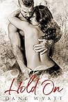 Hold On by Dani Wyatt