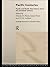 Pacific Centuries: Pacific and Pacific Rim Economic History Since the 16th Century
