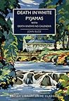Death in White Pyjamas / Death Knows No Calendar by John Bude