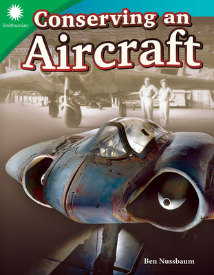 Conserving an Aircraft (Smithsonian: Informational Text)