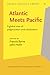 Atlantic Meets Pacific: A global view of pidginization and creolization (Creole Language Library)