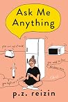 Ask Me Anything by P.Z. Reizin