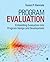 Program Evaluation: Embedding Evaluation Into Program Design and Development
