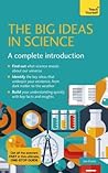 Big Ideas In Science: A Complete Introduction