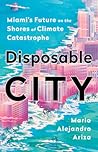 Disposable City by Mario Alejandro Ariza
