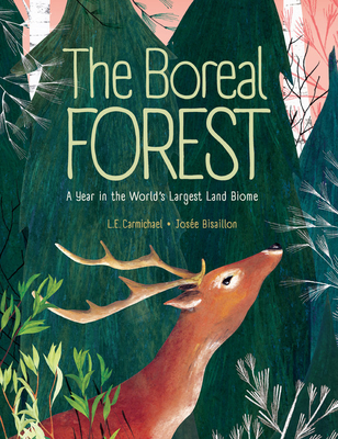 The Boreal Forest: A Year in the World's Largest Land Biome (Hardcover)