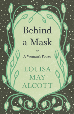 Behind a Mask: Or a Woman's Power