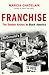 Franchise The Golden Arches in Black America by Marcia Chatelain