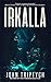 Irkalla (Project Proteus, #3)