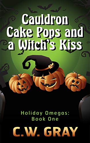Cauldron Cake Pops and a Witch's Kiss (Holiday Omegas, #1)