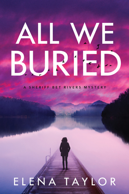 All We Buried (Sheriff Bet Rivers #1)