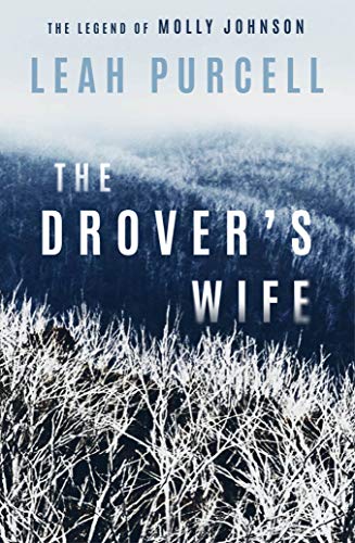The Drover’s Wife: The Legend of Molly Johnson (Kindle Edition)