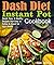 Dash Diet Instant Pot Cookb...