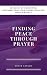Finding Peace Through Prayer by Grace Carson