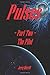 Pulses, Part Two, The Pilot (The Pulses Trilogy)