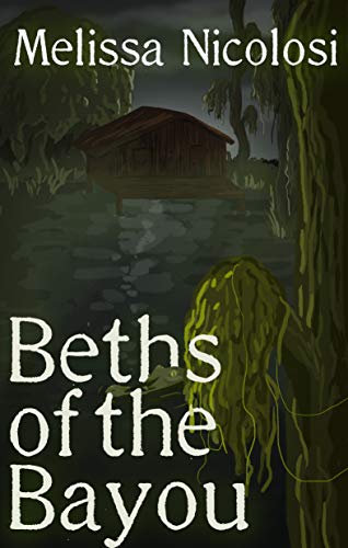 Beths of the Bayou (Kindle Edition)
