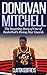 Donovan Mitchell: The Inspiring Story of One of Basketball's Rising Star Guards (Basketball Biography Books)
