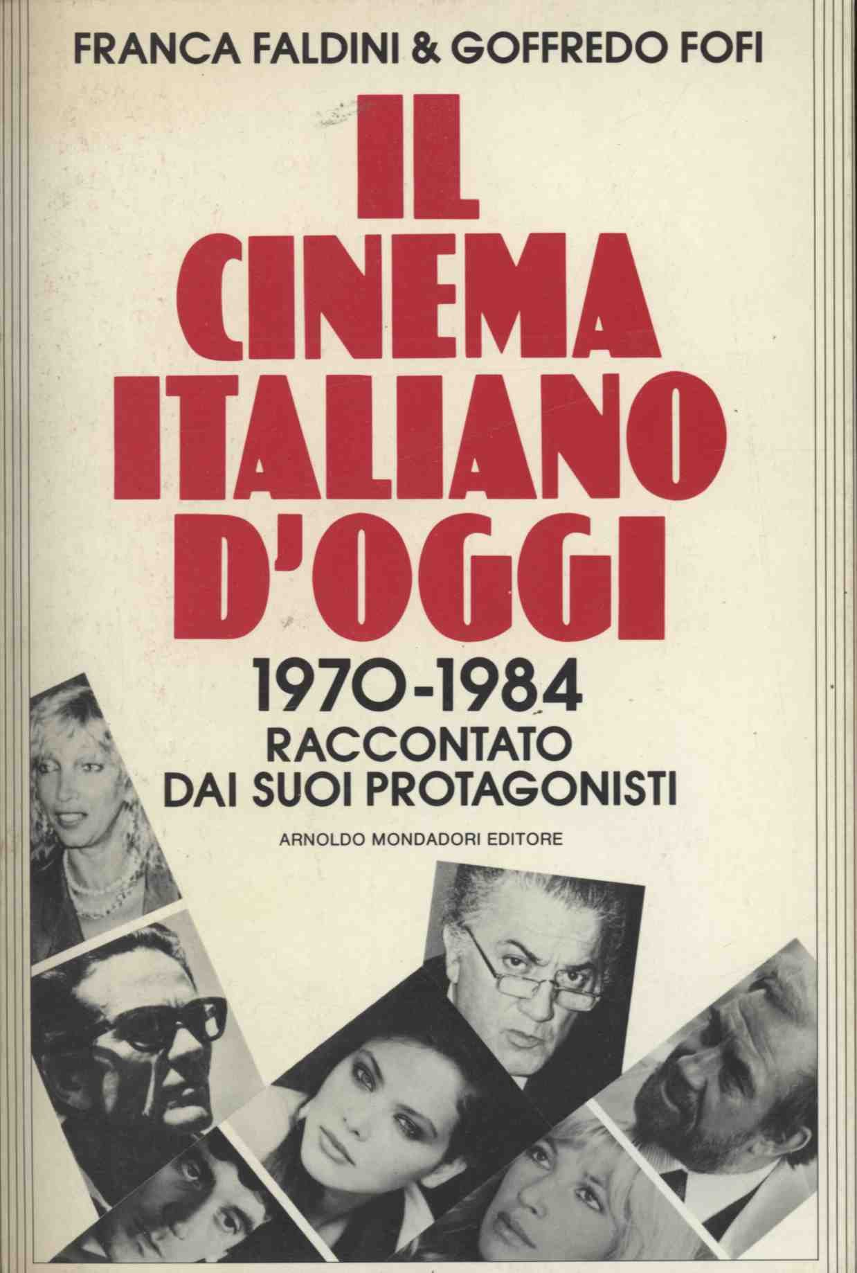 Il cinema italiano d'oggi 1970-1984 raccontato dai suoi protagonisti (Paperback)