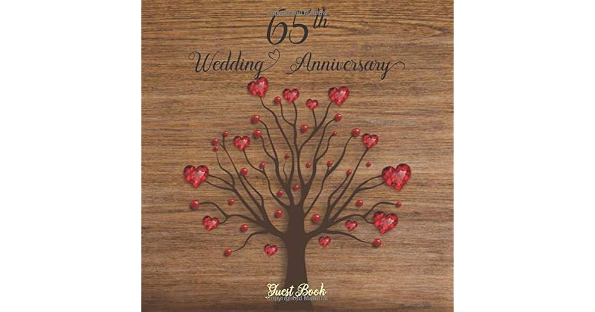65th Wedding Anniversary Guest Book Celebrating 65 Year Of Happy Marriage Memories Party Guest Book Sign In For Family And Friends To Write In And Comments Wood And Heart Tree