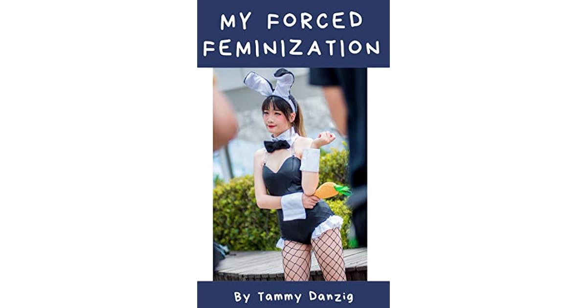 Forced Feminization And Bondage