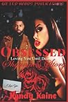 Obsessed: LOVING YOU UNTIL DEATH; Shyanne's Story