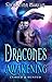 Dracones Awakening Cursed and Hunted; Dark Immortal Dragons by Sheri-Lynn Marean