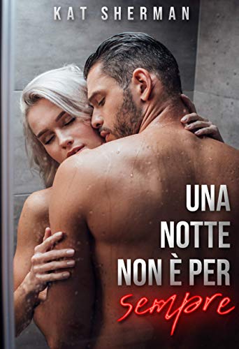 Una notte non è per sempre (Italian Edition)