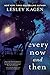Every Now and Then by Lesley Kagen