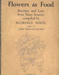 Flowers as Food: Receipts and Lore from Many Sources (Hardcover)
