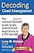 Decoding Grant Management: The Ultimate Success Guide to the Federal Grant Regulations in 2 CFR Part 200