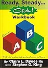 Ready, Steady, Click! Workbook: "Put into Practice What You Have Learned in Theory"