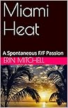 Miami Heat: A Spontaneous F/F Passion