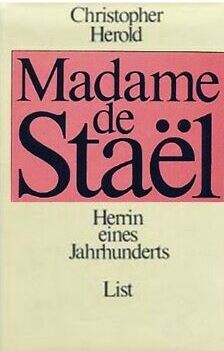 Madame de Stael. Herrin eines Jahrhunderts (Hardcover)