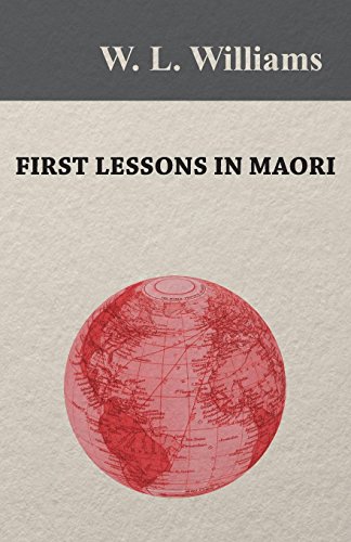 First Lessons in Maori (Kindle Edition)