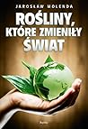 Rośliny, które zmieniły świat