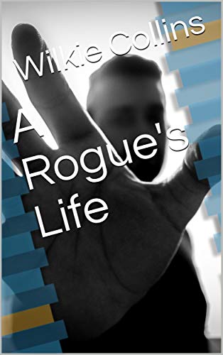 A Rogue's Life
