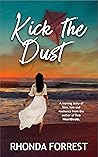Kick the Dust by Rhonda  Forrest