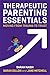 Therapeutic Parenting Essen...