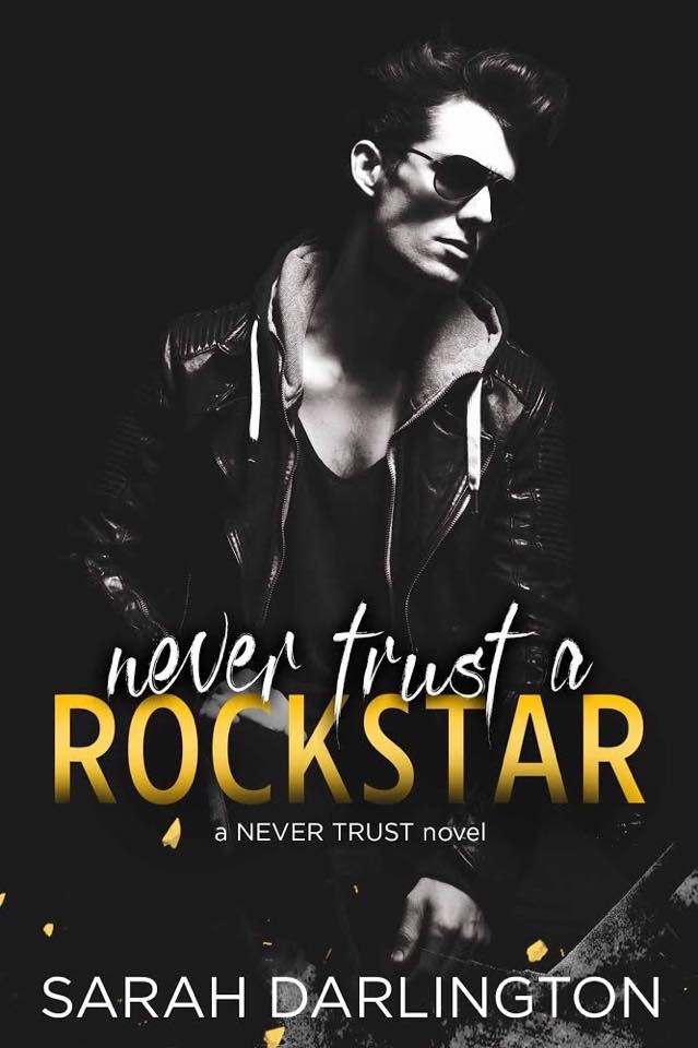 Never Trust a Rockstar (Never Trust, #1)